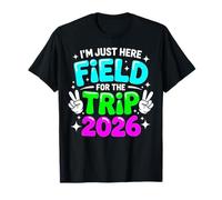 Funny I'm Just Here for Field Trip Shirt Chaperone Genitori Maglietta