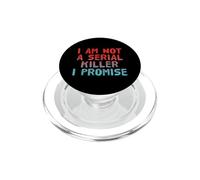 Funny I'm Not A Serial Killer Sarcastico Dark Humor Citazioni PopSockets PopGrip per MagSafe