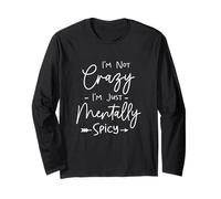 Funny I'm Not Crazy I'm Just Mentally Spicy Humor Sarcasm Maglia a Manica