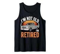Funny I'm not Old I'm Retired, Classic Vintage Pickup Truck Canotta