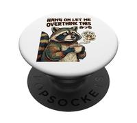 Funny Introvert Humor Raccoon Hang On Let Me Overthink This PopSockets PopGrip Adesivo