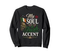 Funny Irish Humor My Soul Has An Irish Accent Felpa