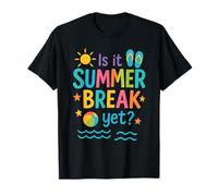 Funny Is It Summer Break Yet? Colorful Beach Vacation Summer Maglietta