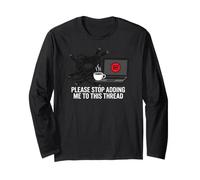 Funny IT Support Please Stop Adding Me To This Thread Maglia a Manica