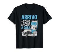 Funny Italian Arrivo Sono Ancora A Casa Design Maglietta