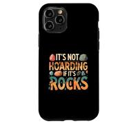 Funny It's Not Hoarding If It's Rocks Geology Collector Custodia per iPhone 11 Pro