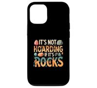 Funny It's Not Hoarding If It's Rocks Geology Collector Custodia per iPhone 12/12 Pro