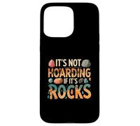 Funny It's Not Hoarding If It's Rocks Geology Collector Custodia per iPhone 15 Pro Max