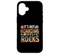 Funny It's Not Hoarding If It's Rocks Geology Collector Custodia per iPhone 16