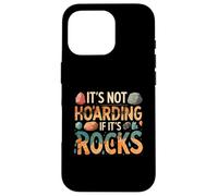 Funny It's Not Hoarding If It's Rocks Geology Collector Custodia per iPhone 16 Pro