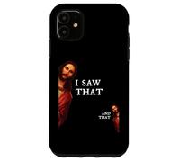 Funny Jesus Bible Best Joke Citazione - I Saw That, And That Custodia per iPhone 11
