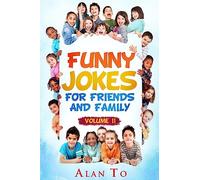 Funny Jokes for Friends and Family 2: Volume 2