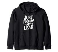 Funny Just Follow My Lead Citazione Bold Motivational Daying Bavaglio Felpa con Cappuccio