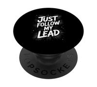 Funny Just Follow My Lead Citazione Bold Motivational Daying Bavaglio PopSockets PopGrip Adesivo