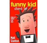 Funny Kid Stand Up: A Laugh Out Loud Comedy Mystery for Kids Who Love Jokes: Book 2