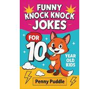 Funny Knock Knock Jokes for 10 Year Old Kids: Clean Laugh-Out-Loud Jokes, Riddles, Fun Facts, & Tongue Twisters Busy Book For Classroom, Family Game Nights & Long Car Rides | Silly Jokes For Kids