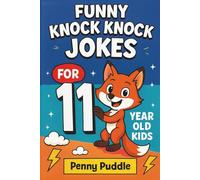 Funny Knock Knock Jokes for 11 Year Olds Kids: 250+ Clean Laugh-Out-Loud Jokes, Riddles, Fun Facts, & Tongue Twisters for Holiday Gift, Parties, ... & Long Car Rides | Silly Joke Book for Kids