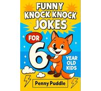 Funny Knock Knock Jokes for 6 Year Old Kids: Clean Laugh-Out-Loud Jokes, Riddles, Fun Facts, & Tongue Twisters Busy Book For Birthday, Family Game Nights & Long Car Rides | Silly Jokes For 6 Year Olds