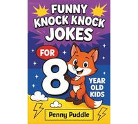 Funny Knock Knock Jokes for 8 Year Old Kids: Clean Laugh-Out-Loud Jokes, Riddles, Fun Facts, & Tongue Twisters Busy Book For Classroom, Family Game Nights & Long Car Rides | Silly Jokes For Kids
