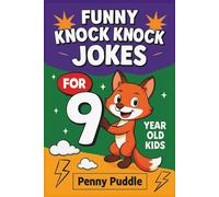 Funny Knock Knock Jokes for 9 Year Old Kids: Clean Laugh-Out-Loud Jokes, Riddles, Fun Facts, & Tongue Twisters Busy Book For Classroom, Family Game Nights & Long Car Rides | Silly Jokes For Kids