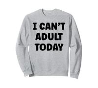 Funny Lazy Humor Quote I Can’t Adult Today Felpa
