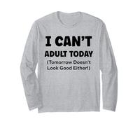 Funny Lazy Humor Quote I Can’t Adult Today Maglia a Manica