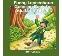 Funny Leprechaun Coloring Book for Adults and Teens: 35 Pre-Shaded Irish-Themed Pages for Fun, Creativity, and Stress Relief