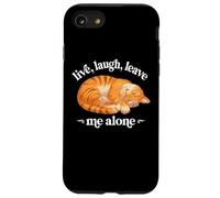 Funny Live Laugh Leave Me Alone Nap Sleep Orange Tabby Lover Custodia per iPhone SE (2020) / 7/8