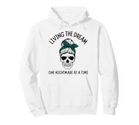 Funny Living The Dream One Nightmare At A Time Skull Felpa con Cappuccio