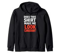 Funny Love Canada Does This Shirt Make Me Look Canadian Felpa con Cappuccio