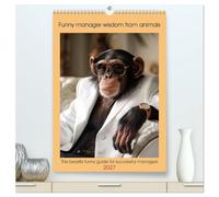 Funny manager wisdom from animals (High Quality Premium Wall Calendar 2027 DIN A2 portrait),CALVENDO 12 Month Wall Calendar: The beastly funny guide for successful managers