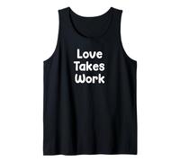Funny Marriage Humor Design Love Takes Work Couple Life Canotta