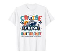 Funny Matching Retirement Cruise Crew Most Likely to Maglietta