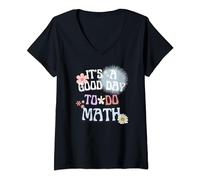Funny Math Teacher Back to School It's A Good Day To Do Math Maglietta con Collo a V
