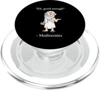 Funny Mediocrates Eh, Good Enough Philosopher Quotes PopSockets PopGrip per MagSafe