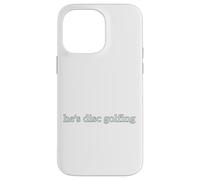 Funny Men Lettera Stampa Parole Lui Disco Golf Disco Golf Custodia per iPhone 14 Pro Max