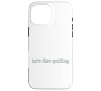 Funny Men Lettera Stampa Parole Lui Disco Golf Disco Golf Custodia per iPhone 16 Pro Max