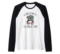 Funny Messy Bun Saying for New Mama And Leopard Mom Maglia con Maniche Raglan