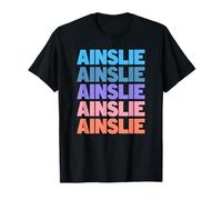 Funny Modern Repeated Text Design First Name Ainslie Maglietta
