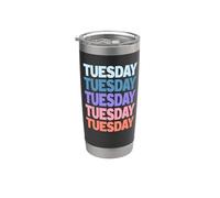 Funny Modern Repeated Text Design Tuesday Bicchiere termico in acciaio inox doppia parete
