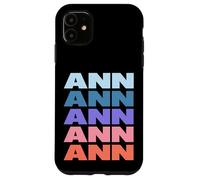Funny Modern Repetitive Text Design First Name Ann Custodia per iPhone 11