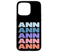 Funny Modern Repetitive Text Design First Name Ann Custodia per iPhone 15 Pro Max