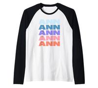 Funny Modern Repetitive Text Design First Name Ann Maglia con Maniche Raglan