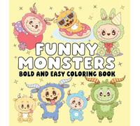 Funny Monsters Bold and Easy Coloring Book (Paperback) - Silly Monster Characters and Simple Large-Print Designs for Relaxing, Stress-Free Coloring