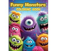 Funny Monsters Coloring Book: 40 Goofy and Easy-to-Color Designs for Kids