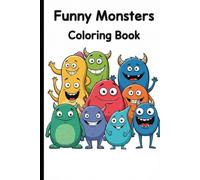 Funny Monsters Coloring Book: Big & Cute Cartoon Monsters for Fun, Relaxation and Creativity | No Text, No Borders | Kids Coloring Book