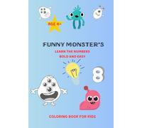 FUNNY MONSTERS: LEARN THE NUMBERS BOLD AND EASY COLORING BOOK FOR KIDS