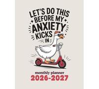 Funny Monthly Planner 2026-2027: Let’s Do This Before My Anxiety Kicks In: Two-Year Organizer with Humor and Quirky Motivation | Stress-Relief Gift for Adults, Students, and Busy Professionals