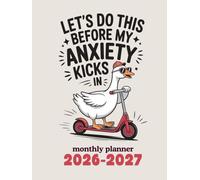 Funny Monthly Planner 2026-2027: Let’s Do This Before My Anxiety Kicks In: Two-Year Organizer with Humor and Quirky Motivation | Stress-Relief Gift for Adults, Students, and Busy Professionals