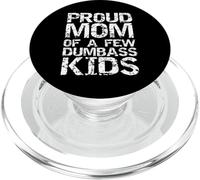Funny Mother's Day Joke Gift Proud Mom of a Few Dumbass Kids PopSockets PopGrip per MagSafe
